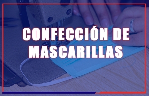 Confecci&oacute;n de Mascarillas