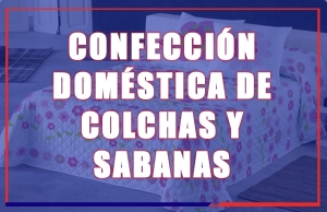 Confecci&oacute;n Dom&eacute;stica de Colchas y Sabanas