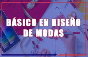 B&aacute;sico en Dise&ntilde;o de Modas